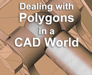 Dealing with Polygons in a CAD World